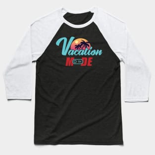 Vacation mode on Baseball T-Shirt